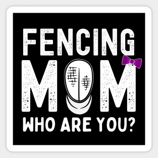 Fencing Mom Funny Magnet